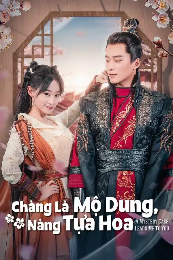 Chàng Là Mộ Dung, Nàng Tựa Hoa